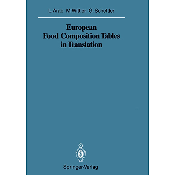 European Food Composition Tables in Translation, Leonore Arab, Marion Wittler, Gotthard Schettler