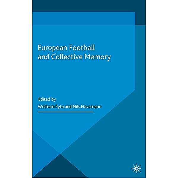 European Football and Collective Memory / Football Research in an Enlarged Europe