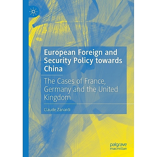 European Foreign and Security Policy towards China / Progress in Mathematics, Claude Zanardi