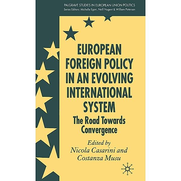 European Foreign Policy in an Evolving International System / Palgrave Studies in European Union Politics