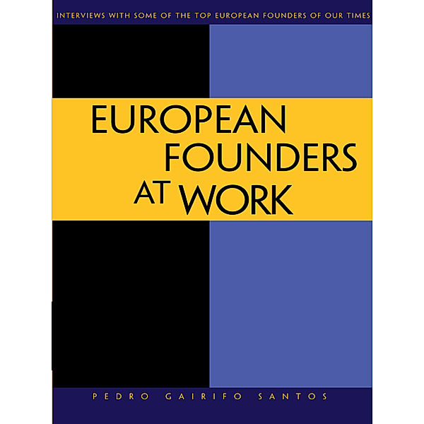 European Founders at Work, Pedro Gairifo Santos