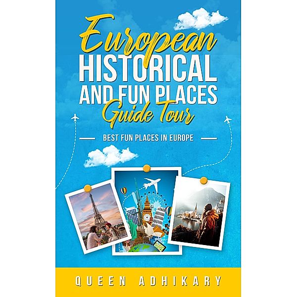 European Historical And Fun Places Guide Tour, Queen Adhikary