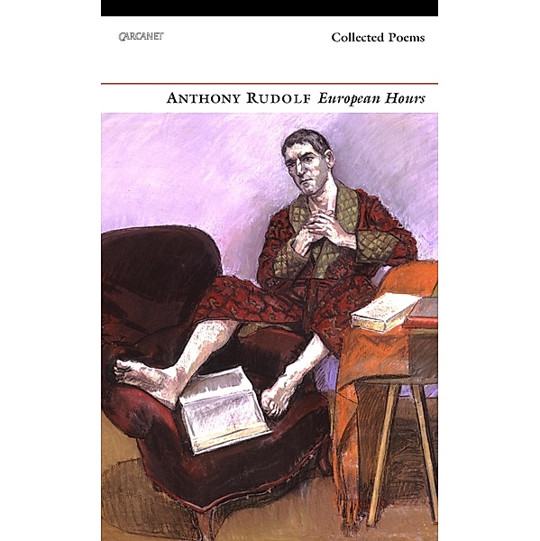 European Hours, Anthony Rudolf