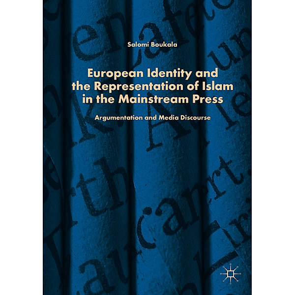 European Identity and the Representation of Islam in the Mainstream Press, Salomi Boukala