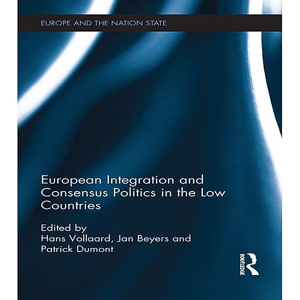 European Integration and Consensus Politics in the Low Countries