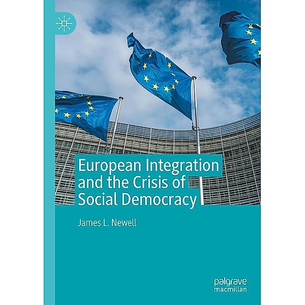 European Integration and the Crisis of Social Democracy / Progress in Mathematics, James L. Newell