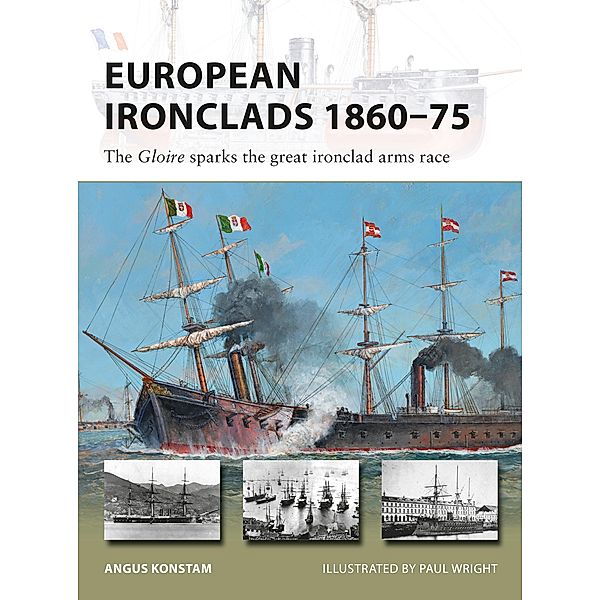 European Ironclads 1860-75, Angus Konstam