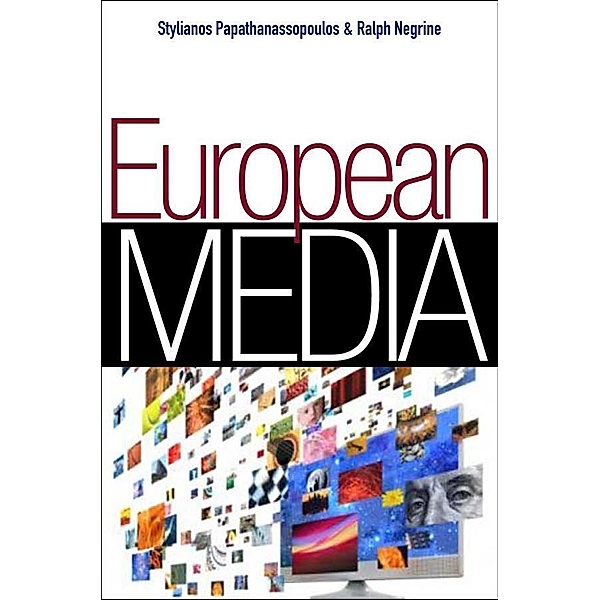 European Media, Stylianos Papathanassopoulos, Ralph M. Negrine