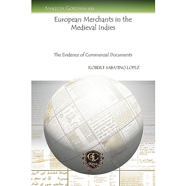 European Merchants in the Medieval Indies, Robert Sabatino Lopez