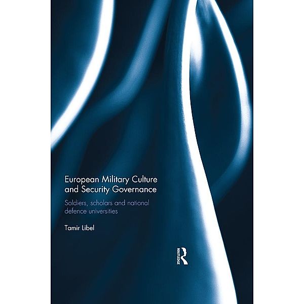 European Military Culture and Security Governance, Tamir Libel