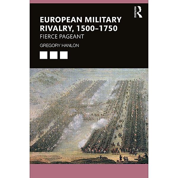 European Military Rivalry, 1500-1750, Gregory Hanlon