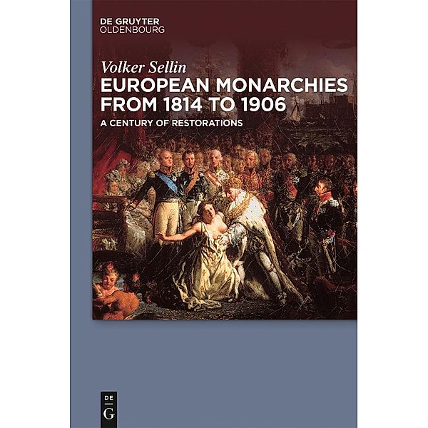 European Monarchies from 1814 to 1906 / Jahrbuch des Dokumentationsarchivs des österreichischen Widerstandes, Volker Sellin