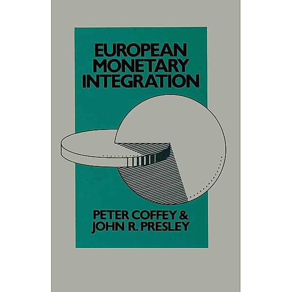 European Monetary Integration, Peter Coffey, John R. Presley