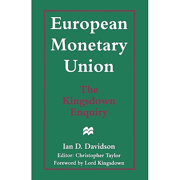 European Monetary Union: The Kingsdown Enquiry, Ian D. Davidson