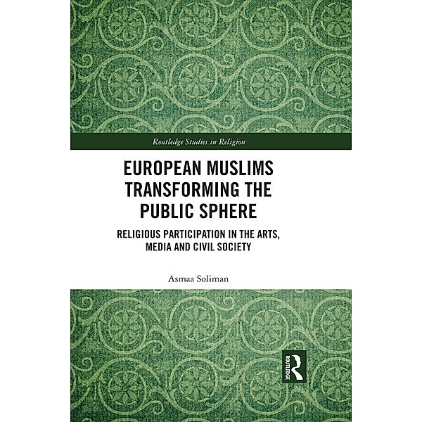 European Muslims Transforming the Public Sphere, Asmaa Soliman