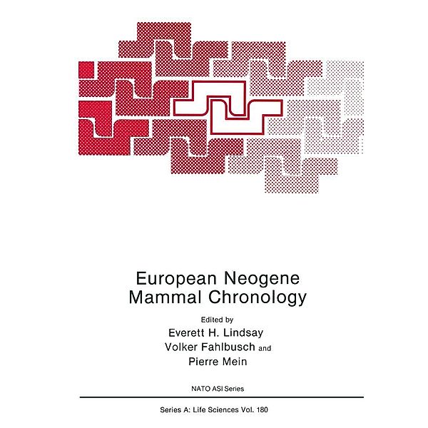 European Neogene Mammal Chronology / NATO Science Series A: Bd.180