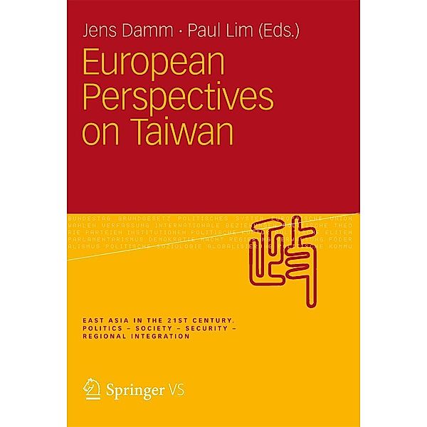 European Perspectives on Taiwan / Ostasien im 21. Jahrhundert