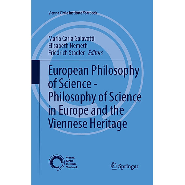 European Philosophy of Science - Philosophy of Science in Europe and the Viennese Heritage