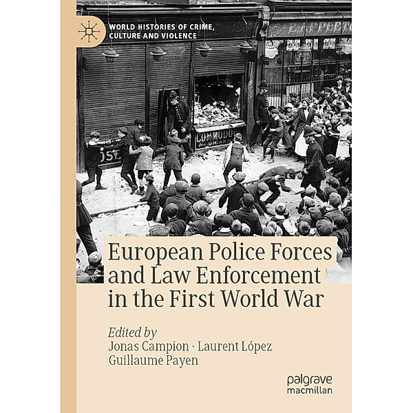 European Police Forces and Law Enforcement in the First World War