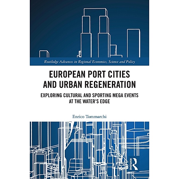 European Port Cities and Urban Regeneration, Enrico Tommarchi