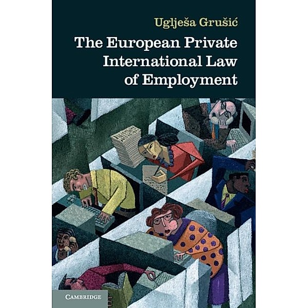 European Private International Law of Employment, Ugljesa Grusic