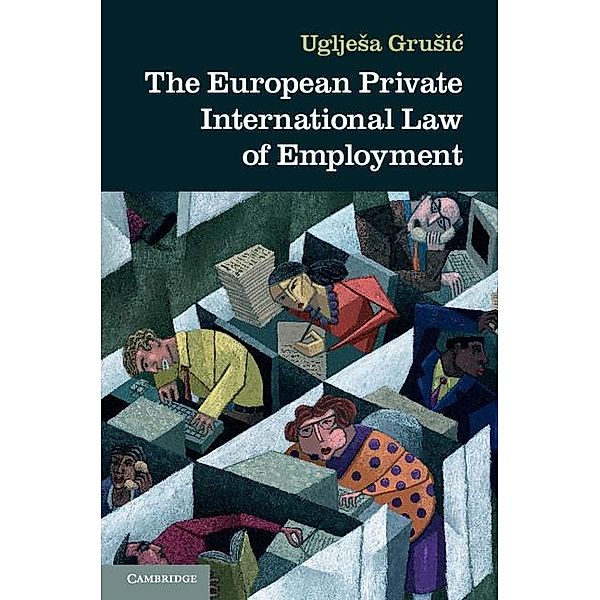 European Private International Law of Employment, Ugljesa Grusic