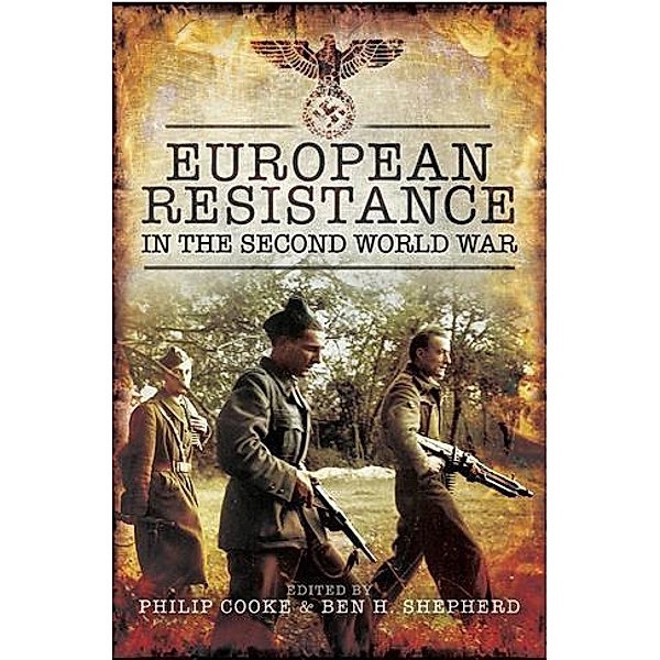 European Resistance in the Second World War, Philip Cooke