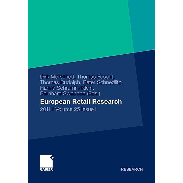 European Retail Research / European Retail Research, Dirk Morschett, Thomas Foscht, Thomas Rudolph, Hanna Schramm-Klein, Peter Schnedlitz, Bernhard Swobo