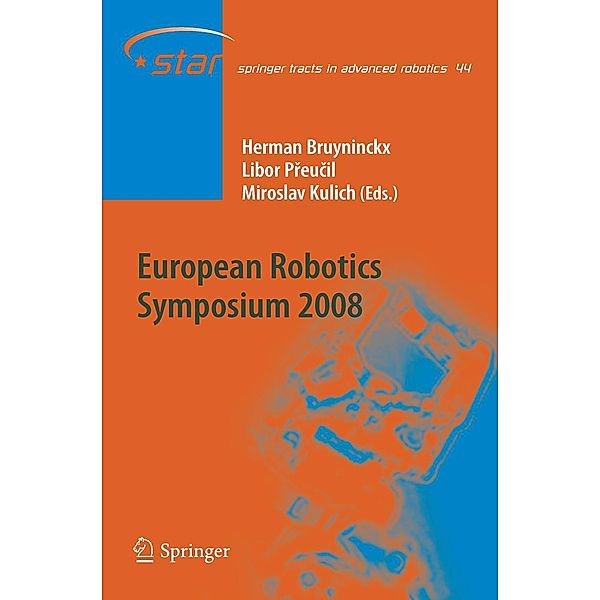 European Robotics Symposium 2008 / Springer Tracts in Advanced Robotics Bd.44