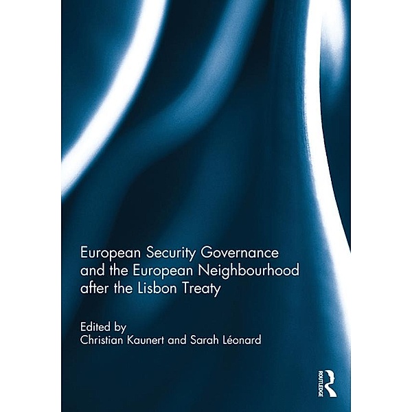 European Security Governance and the European Neighbourhood after the Lisbon Treaty