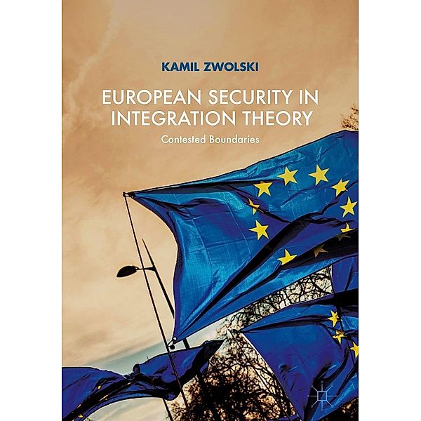 European Security in Integration Theory / Progress in Mathematics, Kamil Zwolski