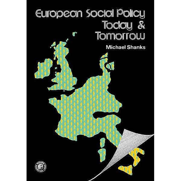 European Social Policy, Today and Tomorrow, Michael Shanks