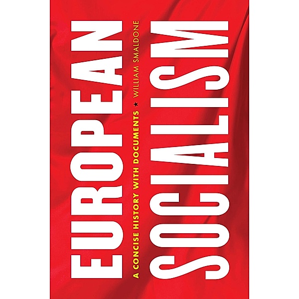 European Socialism, William Smaldone