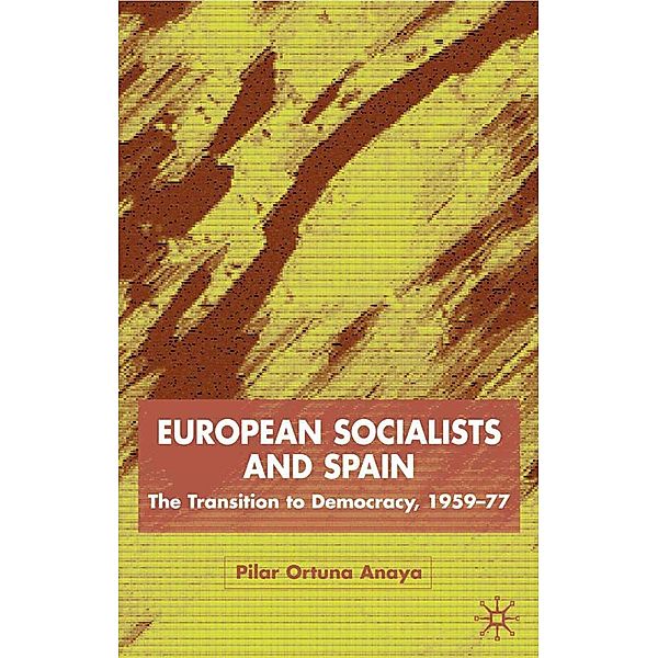 European Socialists and Spain / St Antony's Series, Kenneth A. Loparo