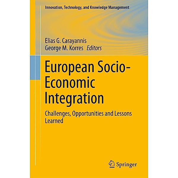 European Socio-Economic Integration / Innovation, Technology, and Knowledge Management Bd.27