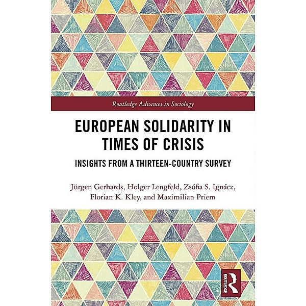 European Solidarity in Times of Crisis, Jürgen Gerhards, Holger Lengfeld, Zsófia Ignácz, Florian Kley, Maximilian Priem