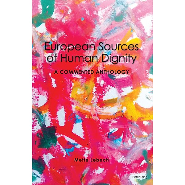 European Sources of Human Dignity, Mette Lebech