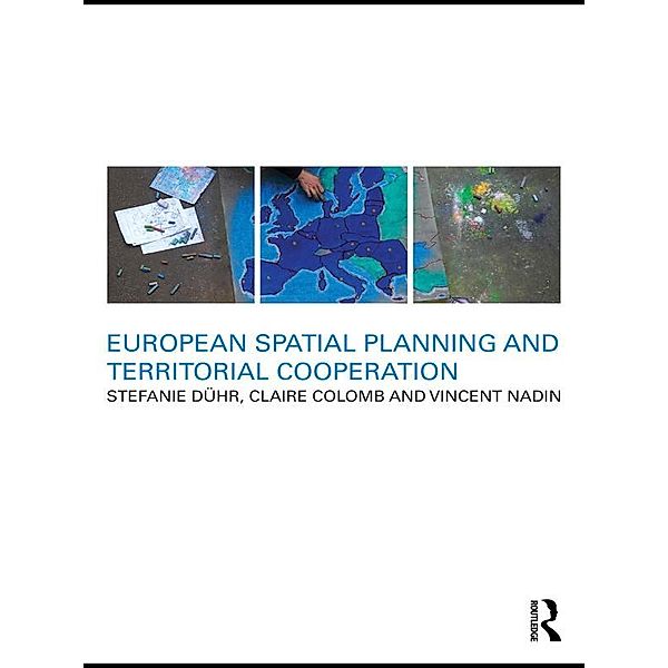 European Spatial Planning and Territorial Cooperation, Vincent Nadin, Stefanie Dühr, Claire Colomb