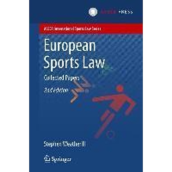European Sports Law / ASSER International Sports Law Series, Stephen Weatherill