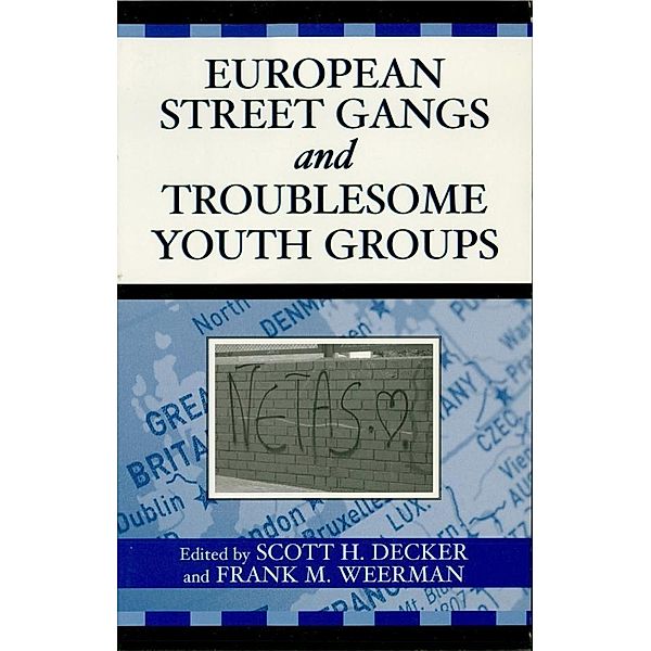 European Street Gangs and Troublesome Youth Groups / Violence Prevention and Policy