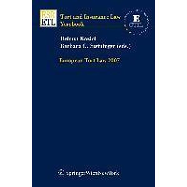 European Tort Law 2007 / Tort and Insurance Law Bd.2007