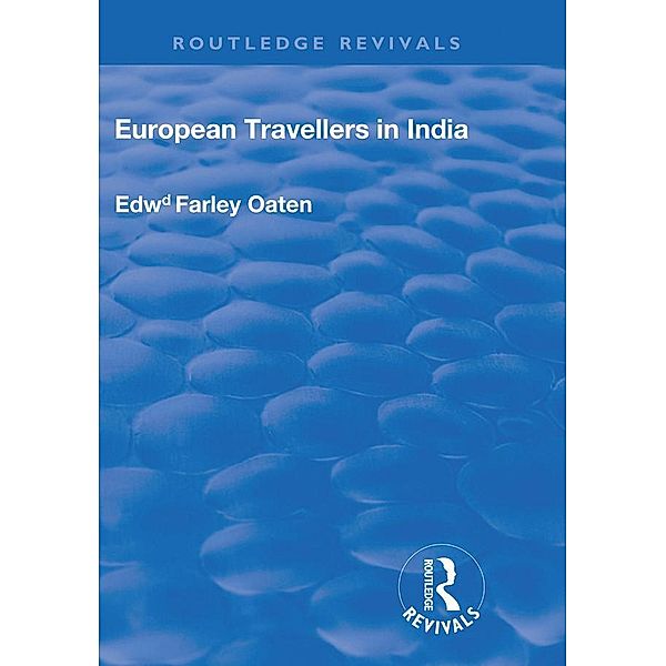 European Travellers in India, Edward Farley Oaten