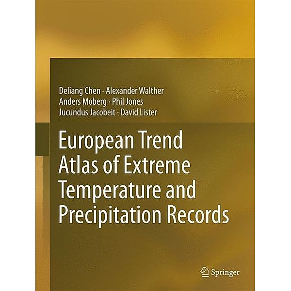 European Trend Atlas of Extreme Temperature and Precipitation Records, Deliang Chen, Alexander Walther, Anders Moberg