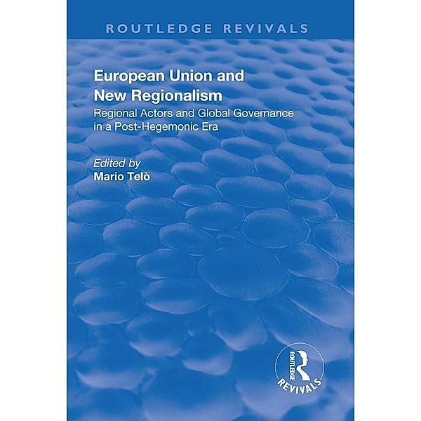 European Union and New Regionalism, Mario Telò