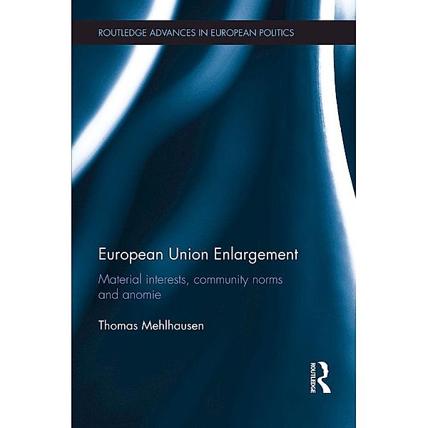 European Union Enlargement / Routledge Advances in European Politics, Thomas Mehlhausen