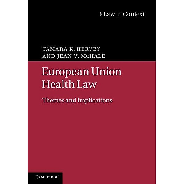 European Union Health Law / Law in Context, Tamara K. Hervey