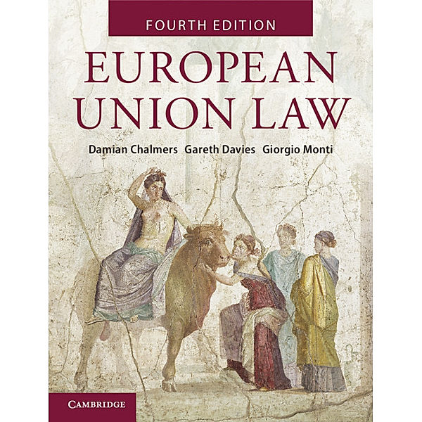 European Union Law, Damian Chalmers, Gareth Davies, Giorgio Monti