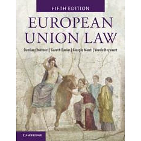 European Union Law, Damian Chalmers, Gareth Davies, Giorgio Monti, Veerle Heyvaert