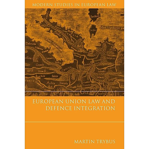 European Union Law and Defence Integration, Martin Trybus