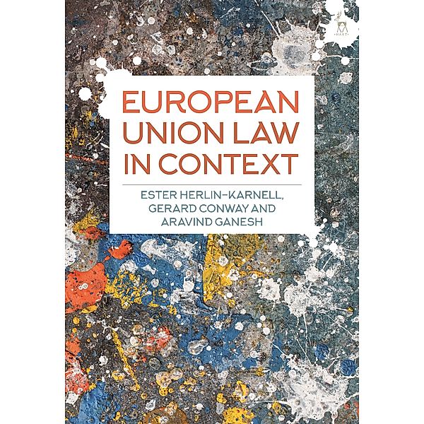 European Union Law in Context, Ester Herlin-Karnell, Gerard Conway, Aravind Ganesh